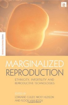 Marginalized Reproduction: Ethnicity, Infertility and Reproductive Technologies (Science in Society Series)