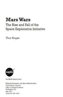 Mars Wars The Rise and Fall of the Space Exploration Initiative