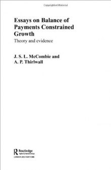 Essays on Balance of Payments Constrained Growth: Theory and Evidence (Routledge Studies in Development Economics, 37)