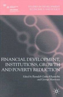Financial Development, Institutions, Growth and Poverty Reduction (Studies in Development Economics)  