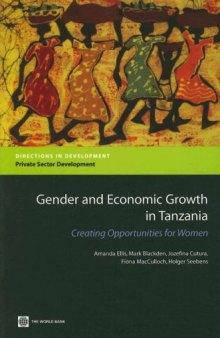 Gender and Economic Growth in Tanzania: Creating Opportunities for Women (Directions in Development)