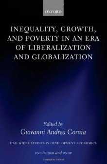 Inequality, Growth, and Poverty in an Era of Liberalization and Globalization (W I D E R Studies in Development Economics)  