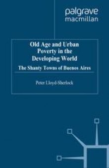 Old Age and Urban Poverty in the Developing World: The Shanty Towns of Buenos Aires