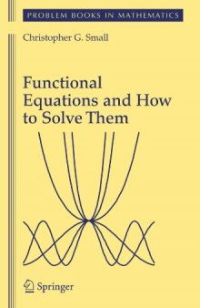 Functional equations and how to solve them