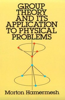 Group theory and its application to physical problems