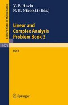 Linear and Complex Analysis Problem Book 3: Part I