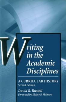 Writing in the Academic Disciplines, Second Edition: A Curricular History  