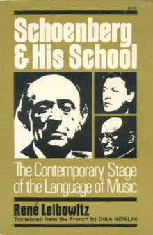 Schoenberg and His School: The Contemporary Stage of the Language of Music (Da Capo Paperback)