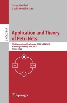 Application and Theory of Petri Nets: 33rd International Conference, PETRI NETS 2012, Hamburg, Germany, June 25-29, 2012. Proceedings