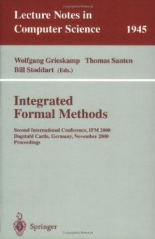 Integrated Formal Methods: Second International Conference, IFM 2000 Dagstuhl Castle, Germany, November 1–3,2000 Proceedings