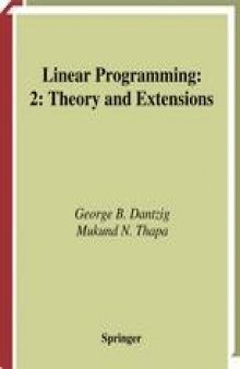 Linear Programming: 2: Theory and Extensions