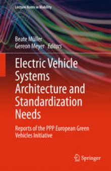 Electric Vehicle Systems Architecture and Standardization Needs: Reports of the PPP European Green Vehicles Initiative