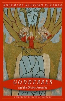 Goddesses and the divine feminine : a Western religious history