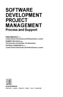 Software Development Project Management: Process and Support (Ellis Horwood Books in Information Technology)