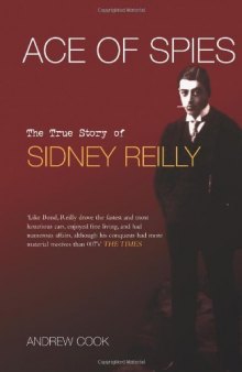 Ace of Spies: The True Story of Sidney Reilly