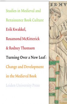Turning Over a New Leaf: Change and Development in the Medieval Manuscript
