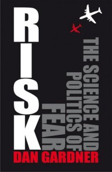 Risk: The Science and Politics of Fear