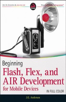 Beginning Flash, Flex, and Air Development for Mobile Devices  