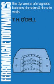 Ferromagnetodynamics: The dynamics of magnetic bubbles, domains and domain walls