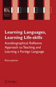 Learning Languages, Learning Life Skills: Autobiographical reflexive approach to teaching and learning a foreign language