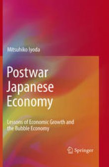 Postwar Japanese Economy: Lessons of Economic Growth and the Bubble Economy