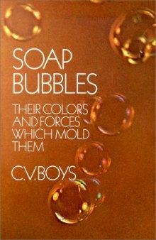Soap bubbles, their colours and the forces which mold them