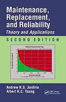 Maintenance, replacement, and reliability : theory and applications