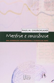 Matéria e Consciência - Uma Introdução Contemporânea à Filosofia da Mente