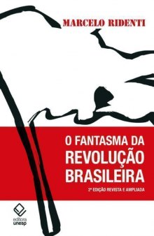 O Fantasma Da Revolução Brasileira