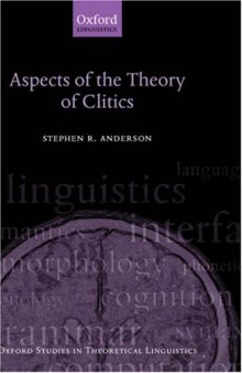 Aspects of the Theory of Clitics (Oxford Studies in Theoretical Linguistics)