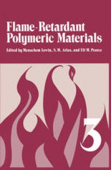 Flame - Retardant Polymeric Materials: Volume 3