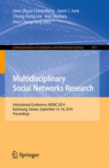 Multidisciplinary Social Networks Research: International Conference, MISNC 2014, Kaohsiung, Taiwan, September 13-14, 2014. Proceedings