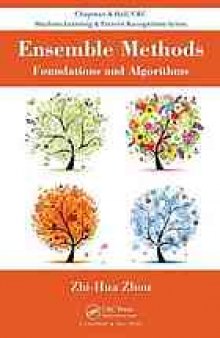 Ensemble methods : foundations and algorithms