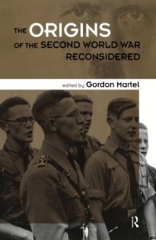 The Origins of the Second World War Reconsidered: A.J.P. Taylor and the Historians, Second Edition