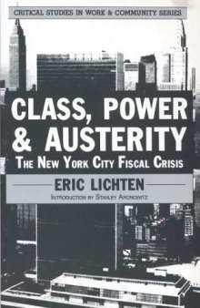 Class, power, & austerity: the New York City fiscal crisis