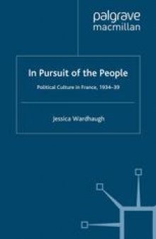 In Pursuit of the People: Political Culture in France, 1934–39