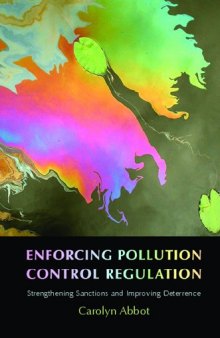 Enforcing Pollution Control Regulation: Strengthening Sanctions and Improving Deterrence