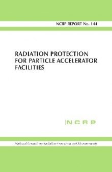 Radiation Protection for Particle Accelerator Facilities: Recommendations of the National Council on Radiation Protection and Measurements