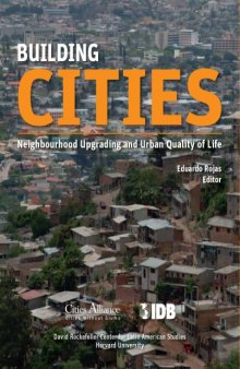 Building Cities: Neighbourhood Upgrading and Urban Quality of Life (Interamerican Development Bank)