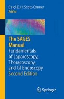 The SAGES Manual: Fundamentals of Laparoscopy, Thoracoscopy, and GI Endoscopy