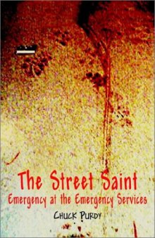 The Street Saint: Emergency at the Emergency Services