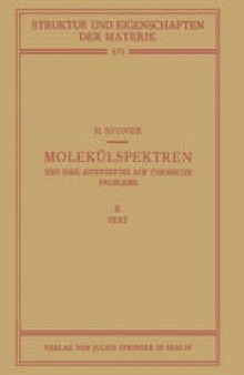 Molekülspektren und Ihre Anwendung auf Chemische Probleme: II Text