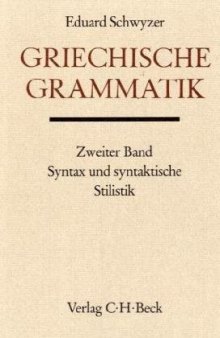 Handbuch der Altertumswissenschaft, Bd.1 2, Griechische Grammatik: Syntax und syntaktische Stilistik
