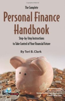 The Complete Personal Finance Handbook: A Step-by-Step Instructions to Take Control of Your Financial Future With Companion CD-ROM