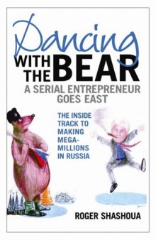 Dancing with the Bear: A Serial Entrepreneur Goes East