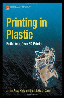Printing in Plastic: Build Your Own 3D Printer  