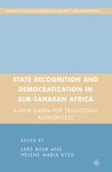 State Recognition and Democratization in Sub-Saharan Africa: A New Dawn for Traditional Authorities?