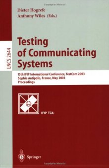 Testing of Communicating Systems: 15th IFIP International Conference, TestCom 2003, Sophia Antipolis, France, May 26–28, 2003 Proceedings
