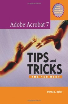 Adobe® Acrobat® 7 tips and tricks : the 150 best