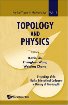 Topology and Physics: Proceedings of the Nankai International Conference in Memory of Xiao-Song Lin, Tianjin, China 27-31 July 2007